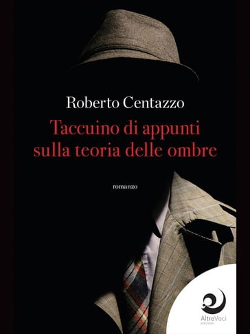 Taccuino d'appunti sulla teoria delle ombre - Roberto Centazzo
