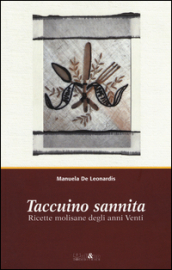 Taccuino sannita. Ricette molisane degli anni Venti