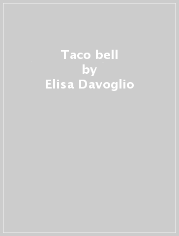 Taco bell - Elisa Davoglio