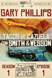 Tacos de Cazuela con Smith & Wesson