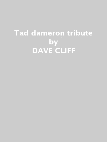 Tad dameron tribute - DAVE CLIFF