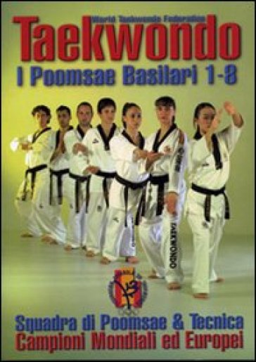 Taekwondo. I Poomsae basilari 1-8