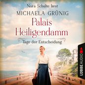 Tage der Entscheidung - Palais Heiligendamm-Saga, Teil 3 (Ungekürzt)