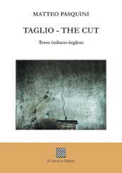 Taglio-The cut