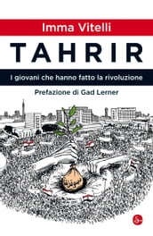 Tahrir. I giovani che hanno fatto la rivoluzione