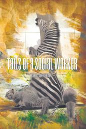 Tails of a Social Worker