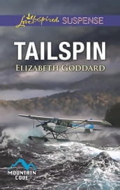 Tailspin (Mills & Boon Love Inspired Suspense) (Mountain Cove, Book 5)