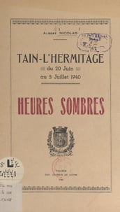 Tain-l Hermitage, du 20 juin au 5 juillet 1940