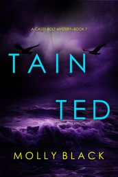 Tainted (A Casey Bolt FBI Suspense ThrillerBook Seven)