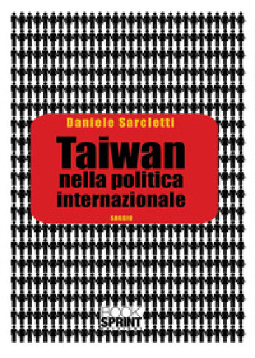 Taiwan nella politica internazionale - Daniele Sarcletti
