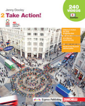 Take Action! Per le Scuole superiori. Con e-book. Con espansione online. Vol. 2