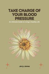 Take Charge of Your Blood Pressure