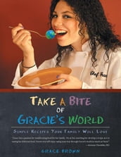 Take a Bite of Gracie s World