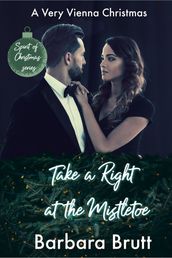 Take a Right at the Mistletoe