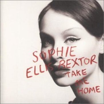 Take me home - Sophie Ellis-Bextor