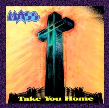 Take you home - Mass