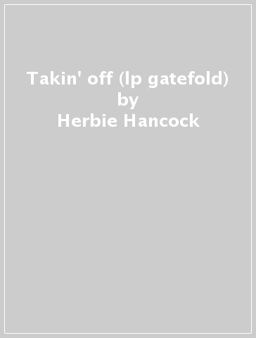 Takin' off (lp gatefold) - Herbie Hancock
