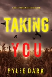 Taking You (A Hailey Rock FBI Suspense ThrillerBook 8)