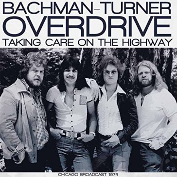 Taking care on the highway - BACHMAN - TURNER OVE