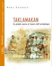 Taklamakan - La grande caccia al tesoro dell archeologia