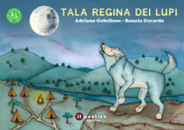 Tala regina dei lupi. Ediz. ad alta leggibilità - Adriano Gabellone