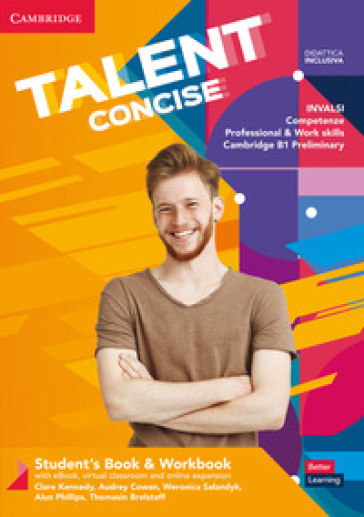 Talent concise. Student's book-Workbook. Per il biennio degli Ist. tecnici e professionali. Con e-book. Con espansione online. Con webapp - Clare Kennedy - Audrey Cowan - Weronika Salandyk - Alun Phillips - Thomasin Brelstaff