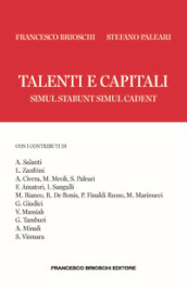 Talenti e capitali. Simul stabunt simul cadent