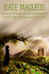 Tales from Forgotten Days