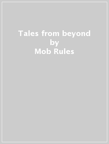 Tales from beyond - Mob Rules