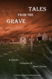 Tales from the Grave