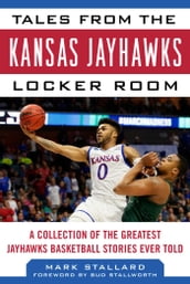 Tales from the Kansas Jayhawks Locker Room