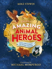 Tales of Amazing Animal Heroes