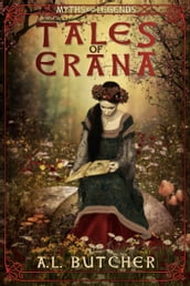 Tales of Erana: Myths and Legends