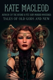 Tales of Old Gods and New