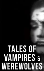 Tales of Vampires & Werewolves