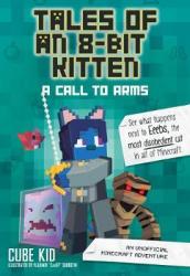 Tales of an 8-Bit Kitten: A Call to Arms