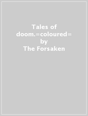 Tales of doom.=coloured= - The Forsaken - FALL OF THE IDOL