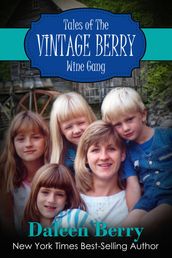 Tales of the Vintage Berry Wine Gang