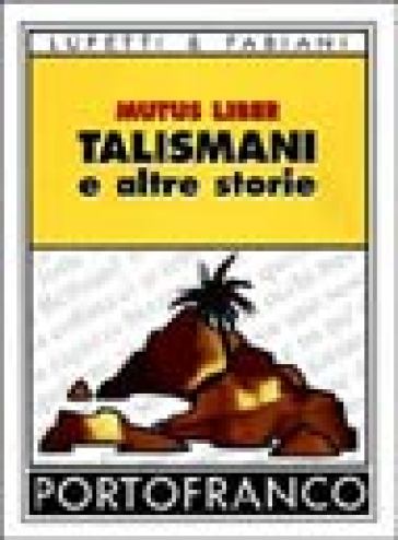 Talismani e altre storie - Mutus Liber