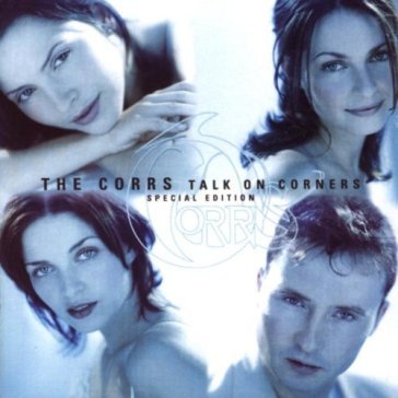 Talk on corners (specail edt.) - The Corrs