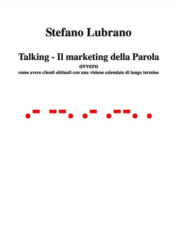 Talking - Il Marketing della Parola - Stefano Lubrano