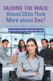 Talking the Walk: Should Ceos Think More About Sex?