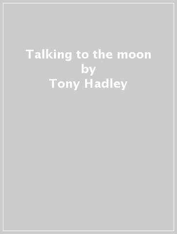 Talking to the moon - Tony Hadley