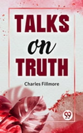 Talks On Truth