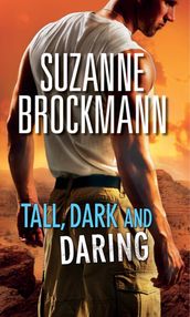 Tall, Dark and Daring: The Admiral s Bride (Tall, Dark and Dangerous, Book 8) / Identity: Unknown (Tall, Dark and Dangerous, Book 10)