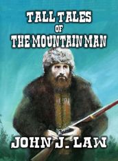 Tall Tales of the Mountain Man