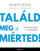 Találd meg a miérted!