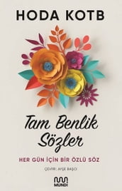 Tam Benlik Sözler: Her Gün çin Bir Özlü Söz