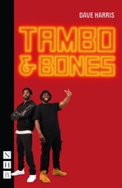 Tambo & Bones (NHB Modern Plays)