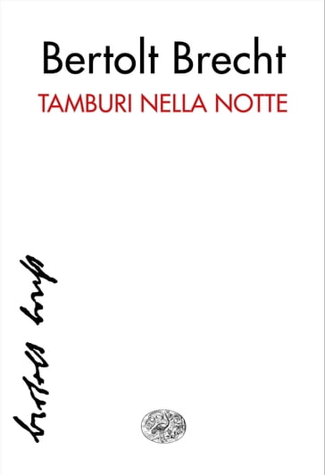 Tamburi nella notte - Bertolt Brecht